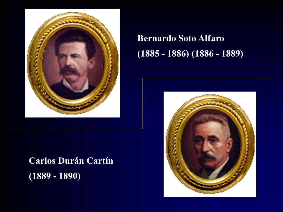 Bernardo Soto Alfaro ( ) ( ) Carlos Durán Cartín ( )