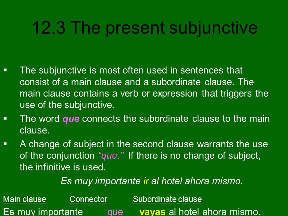 The word que connects the subordinate clause to the main clause.
