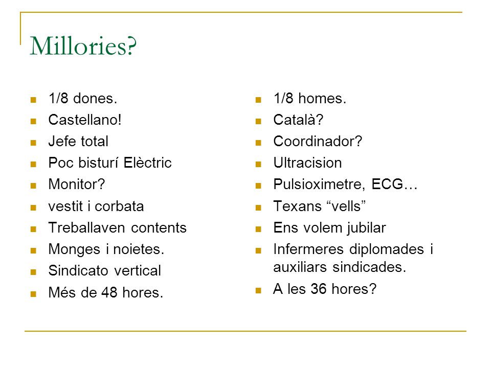 Millories 1/8 dones. Castellano! Jefe total Poc bisturí Elèctric