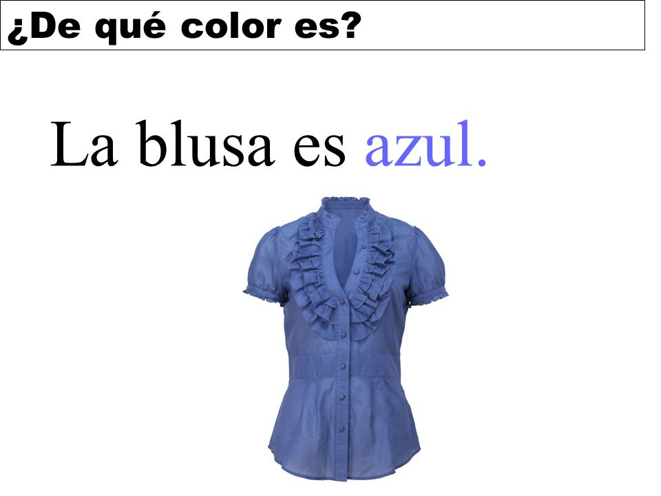La blusa es azul.