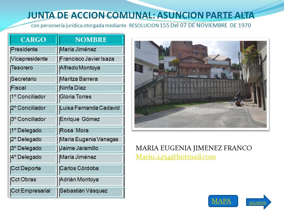 JUNTA DE ACCION COMUNAL: ASUNCION PARTE ALTA con personería jurídica otorgada mediante RESOLUCION 155 Del 07 DE NOVIEMBRE DE 1970