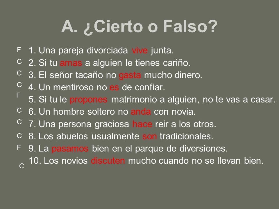 A. ¿Cierto o Falso 1. Una pareja divorciada vive junta.