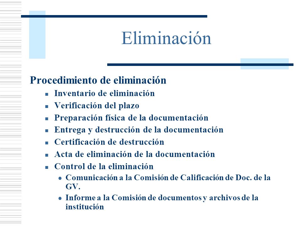 Eliminación Procedimiento de eliminación Inventario de eliminación