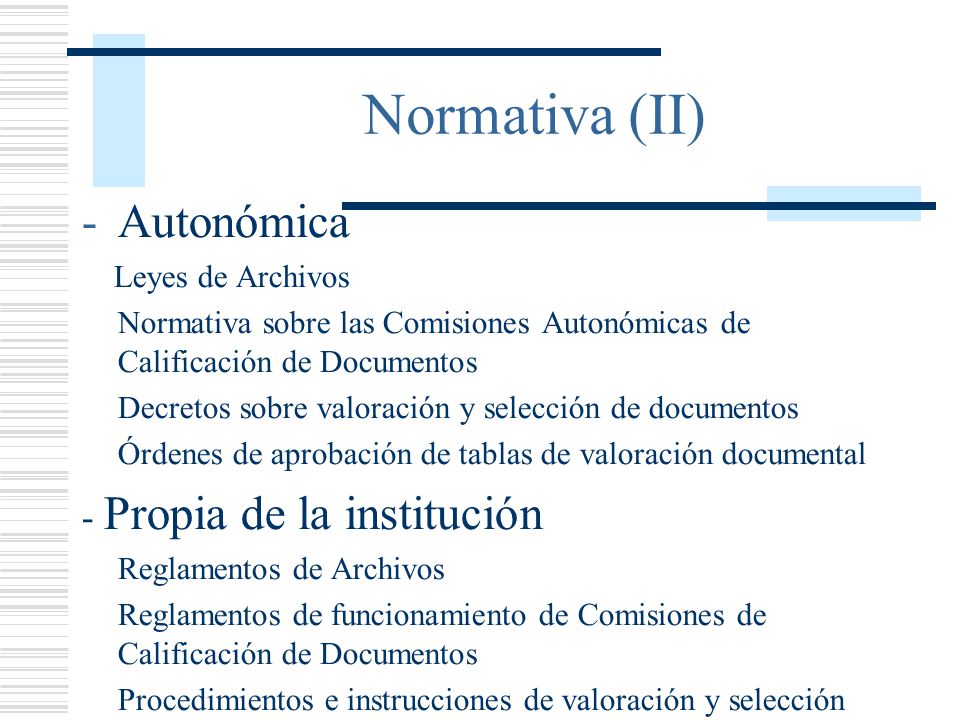 Normativa (II) Autonómica - Propia de la institución Leyes de Archivos