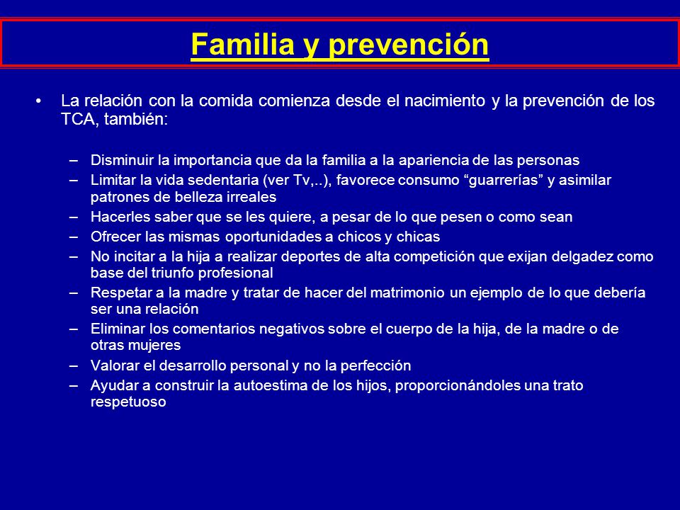 Familia y prevención La relación con la comida comienza desde el nacimiento y la prevención de los TCA, también: