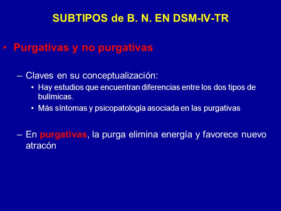 SUBTIPOS de B. N. EN DSM-IV-TR