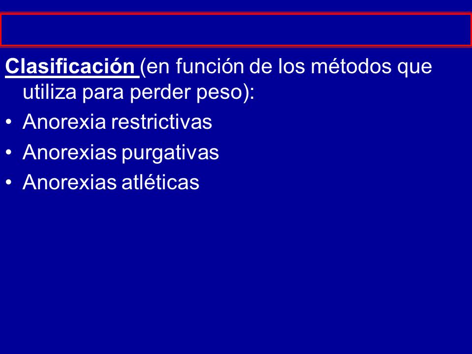 Clasificación (en función de los métodos que utiliza para perder peso):