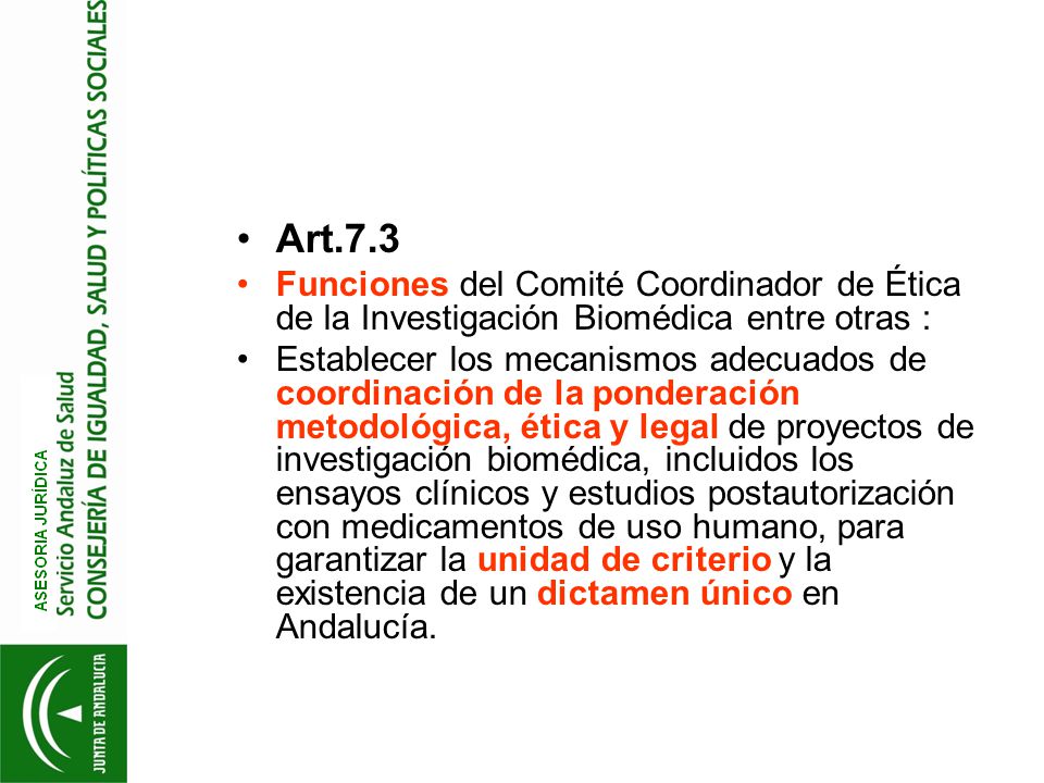 Art.7.3 Funciones del Comité Coordinador de Ética de la Investigación Biomédica entre otras :