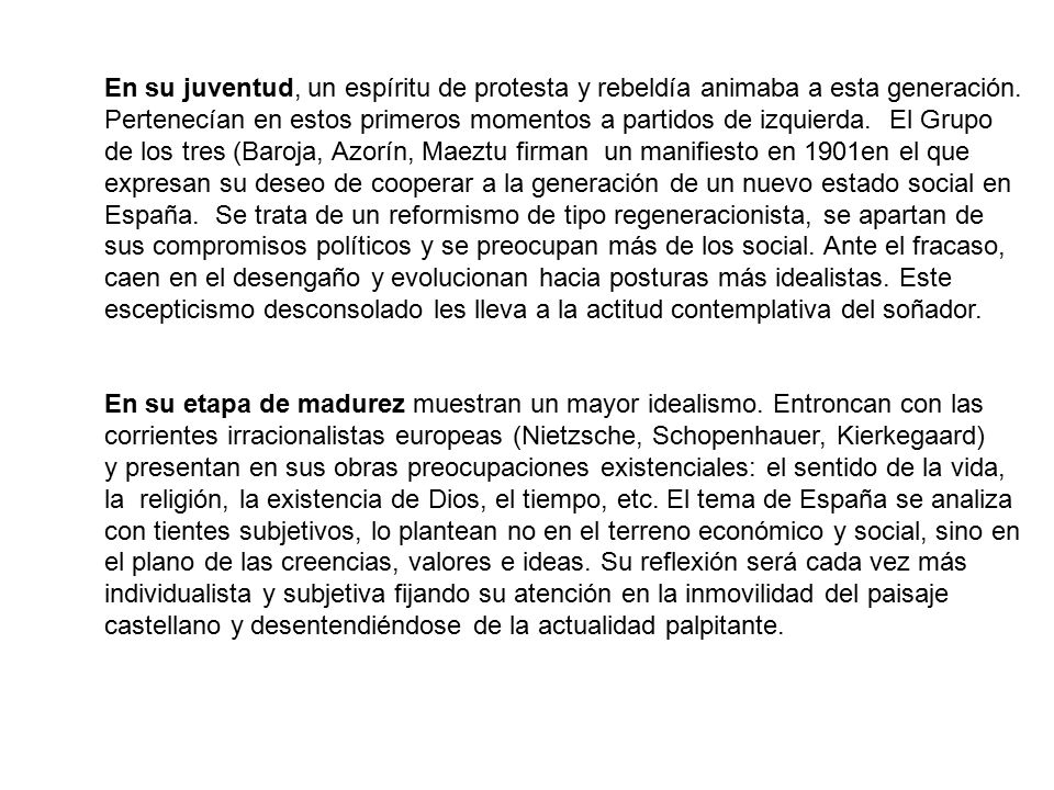 En su juventud, un espíritu de protesta y rebeldía animaba a esta generación.