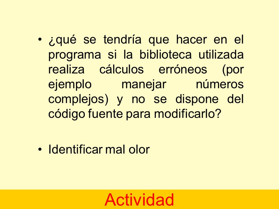 ¿qué se tendría que hacer en el programa si la biblioteca utilizada realiza cálculos erróneos (por ejemplo manejar números complejos) y no se dispone del código fuente para modificarlo