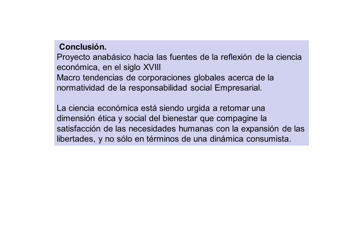 Conclusión. Proyecto anabásico hacia las fuentes de la reflexión de la ciencia económica, en el siglo XVIII.