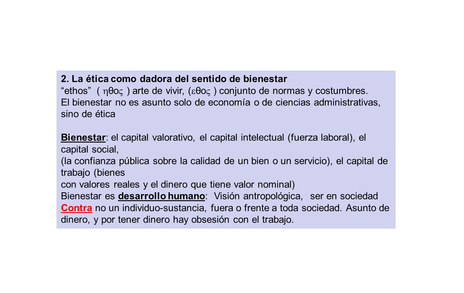 2. La ética como dadora del sentido de bienestar