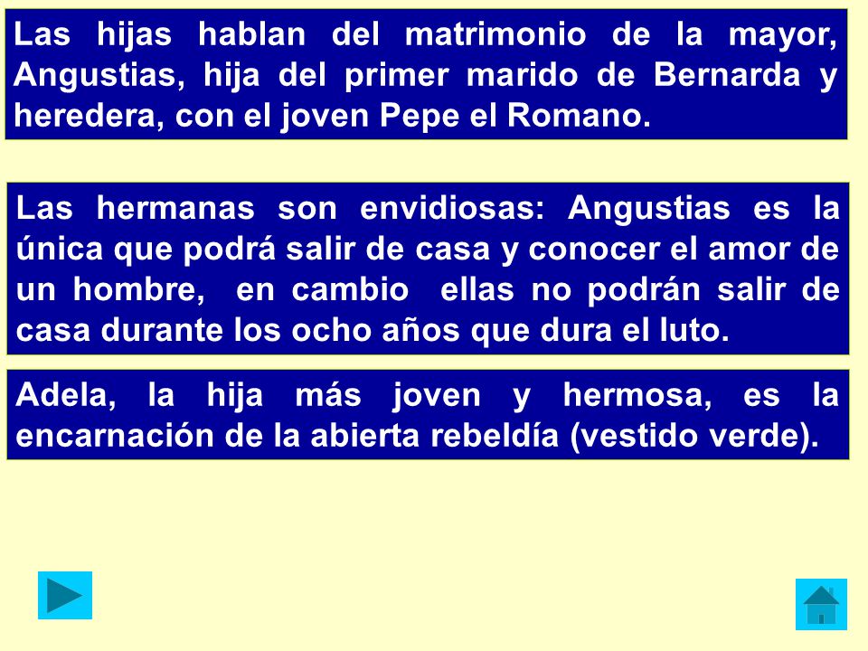 Las hijas hablan del matrimonio de la mayor, Angustias, hija del primer marido de Bernarda y heredera, con el joven Pepe el Romano.