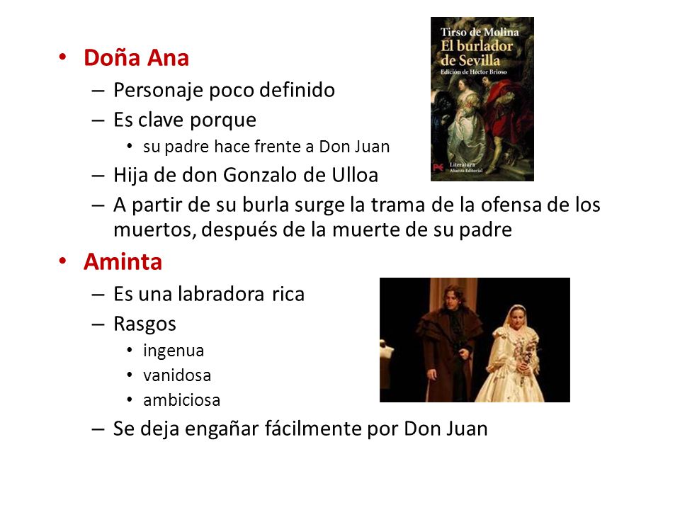 Doña Ana Aminta Personaje poco definido Es clave porque