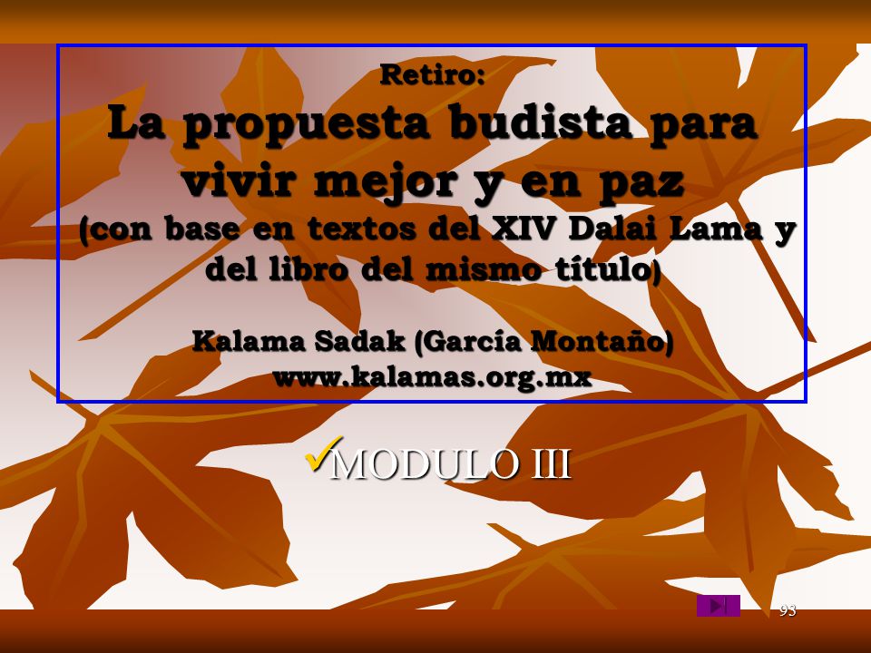 Retiro: La propuesta budista para vivir mejor y en paz (con base en textos del XIV Dalai Lama y del libro del mismo título) Kalama Sadak (García Montaño)