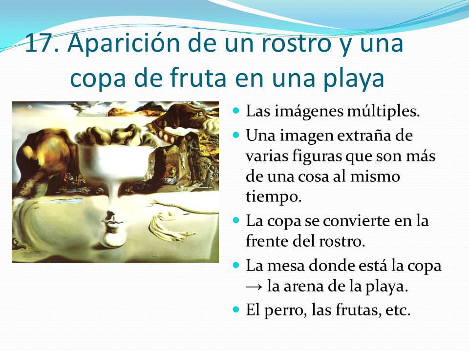 17. Aparición de un rostro y una copa de fruta en una playa