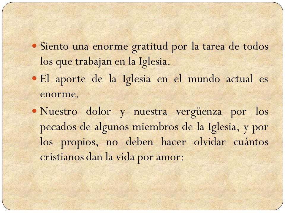 El aporte de la Iglesia en el mundo actual es enorme.