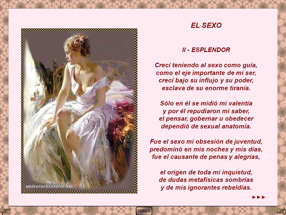 EL SEXO II - ESPLENDOR Crecí teniendo al sexo como guía,
