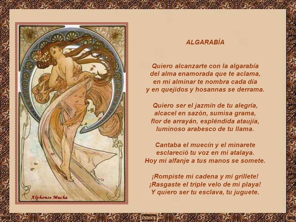 Quiero alcanzarte con la algarabía del alma enamorada que te aclama,