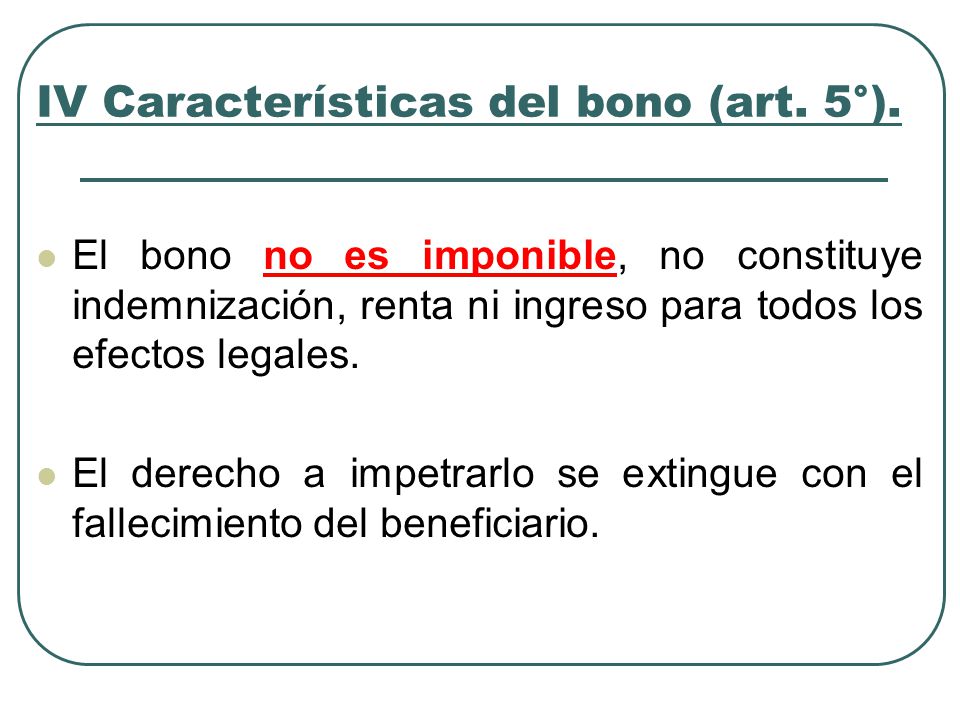 IV Características del bono (art. 5°).