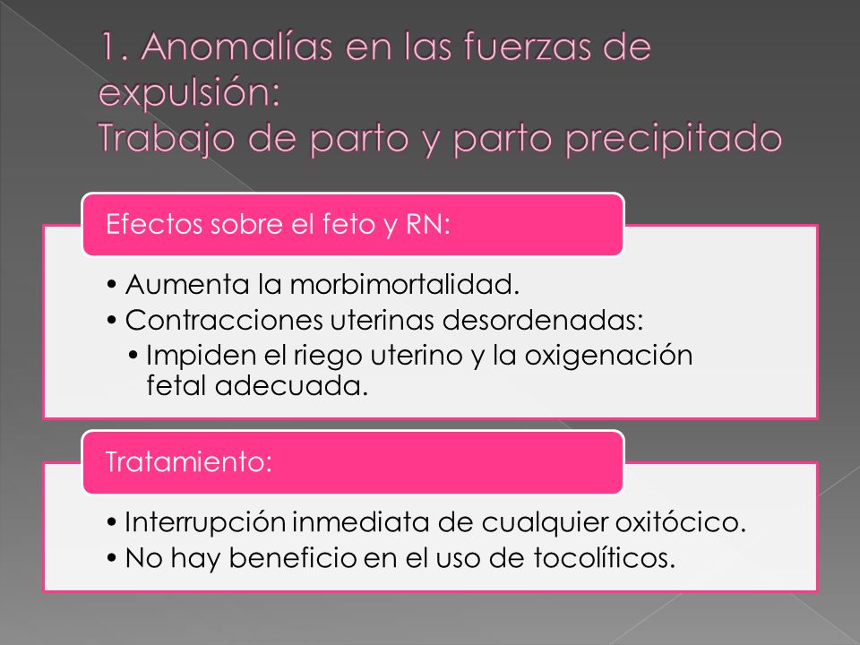 1. Anomalías en las fuerzas de expulsión: Trabajo de parto y parto precipitado