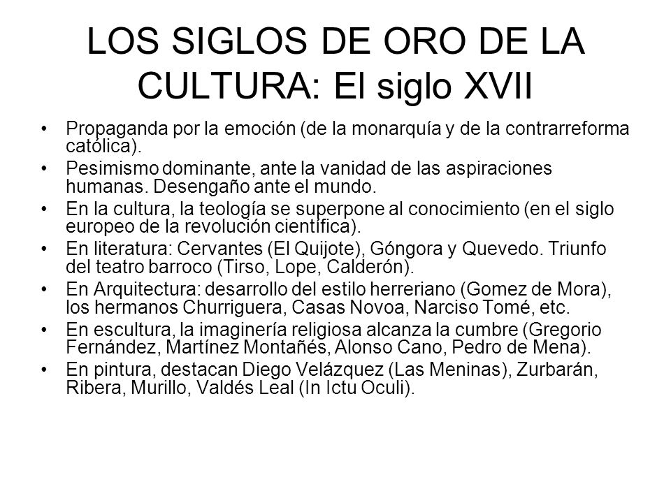 LOS SIGLOS DE ORO DE LA CULTURA: El siglo XVII
