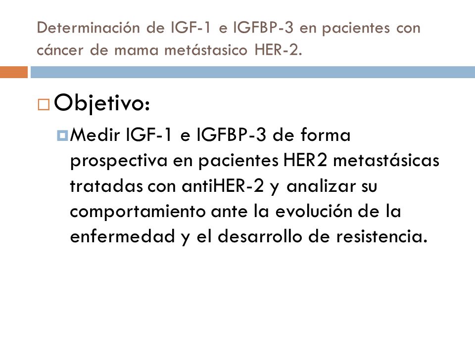 Determinación de IGF-1 e IGFBP-3 en pacientes con cáncer de mama metástasico HER-2.