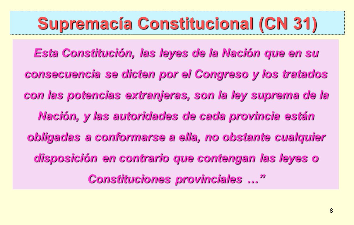 Supremacía Constitucional (CN 31)
