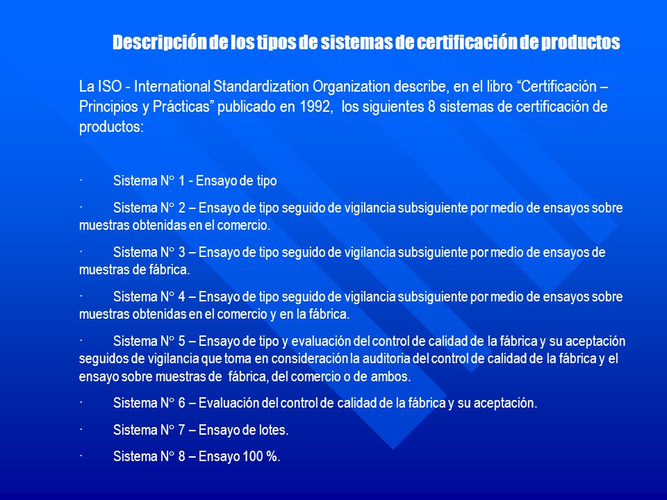 Descripción de los tipos de sistemas de certificación de productos