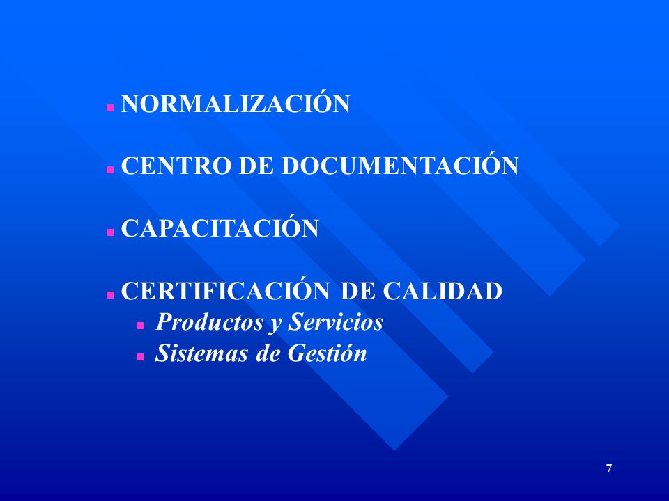 NORMALIZACIÓN CENTRO DE DOCUMENTACIÓN. CAPACITACIÓN. CERTIFICACIÓN DE CALIDAD. Productos y Servicios.