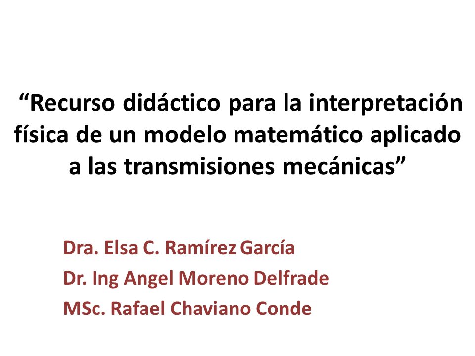 Recurso didáctico para la interpretación física de un modelo matemático aplicado a las transmisiones mecánicas