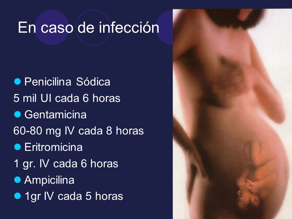 En caso de infección Penicilina Sódica 5 mil UI cada 6 horas
