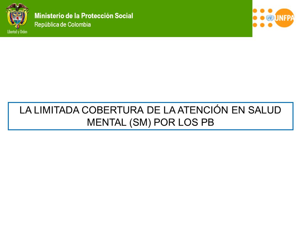 LA LIMITADA COBERTURA DE LA ATENCIÓN EN SALUD MENTAL (SM) POR LOS PB