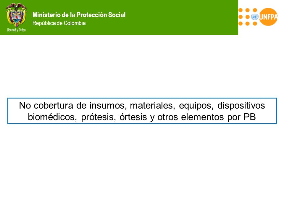 No cobertura de insumos, materiales, equipos, dispositivos biomédicos, prótesis, órtesis y otros elementos por PB
