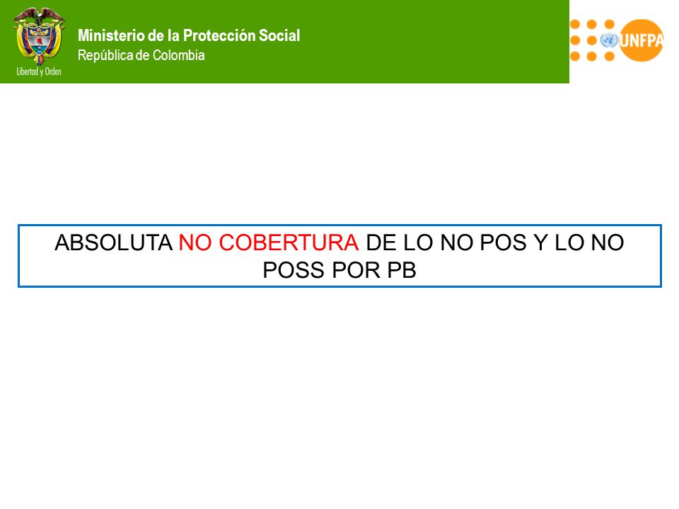 ABSOLUTA NO COBERTURA DE LO NO POS Y LO NO POSS POR PB