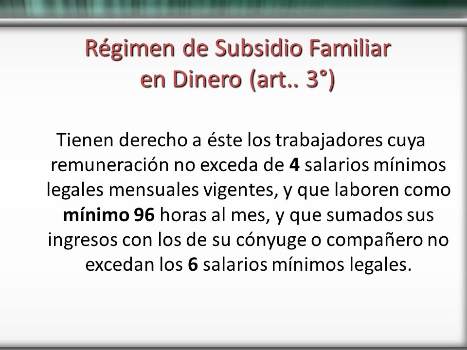 Régimen de Subsidio Familiar en Dinero (art.. 3°)