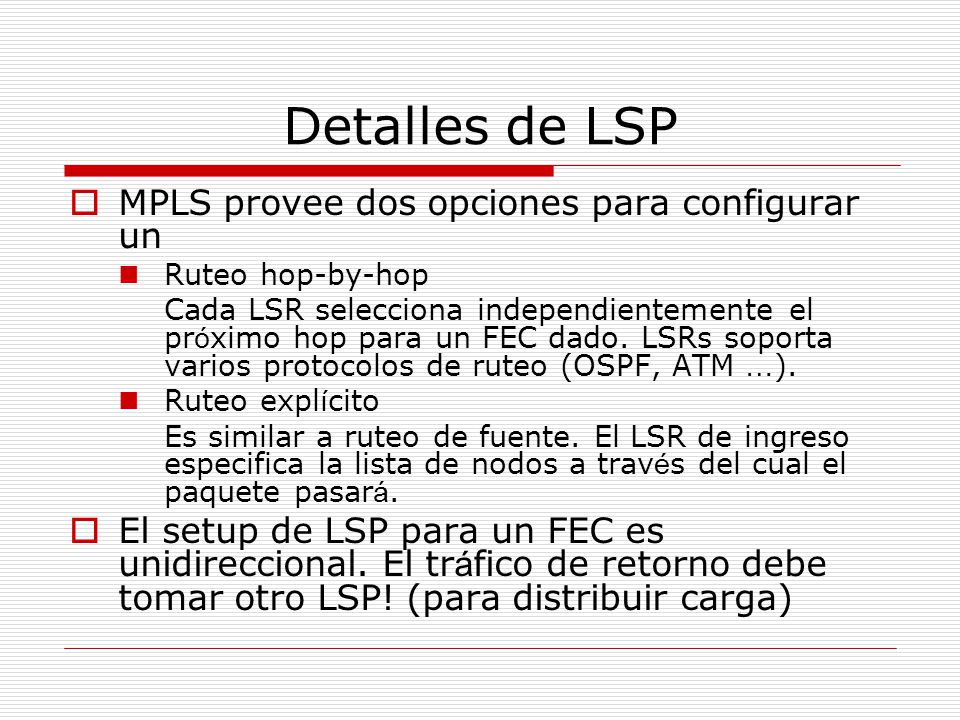 Detalles de LSP MPLS provee dos opciones para configurar un