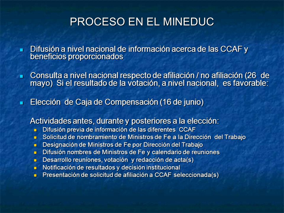 PROCESO EN EL MINEDUC Difusión a nivel nacional de información acerca de las CCAF y beneficios proporcionados.