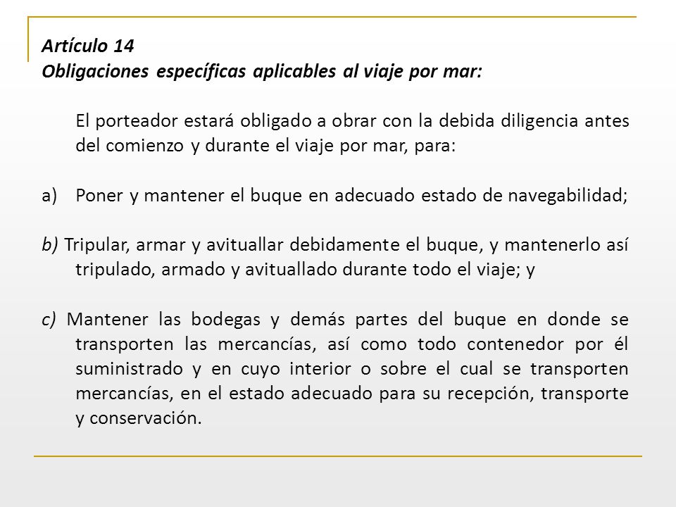 Artículo 14 Obligaciones específicas aplicables al viaje por mar:
