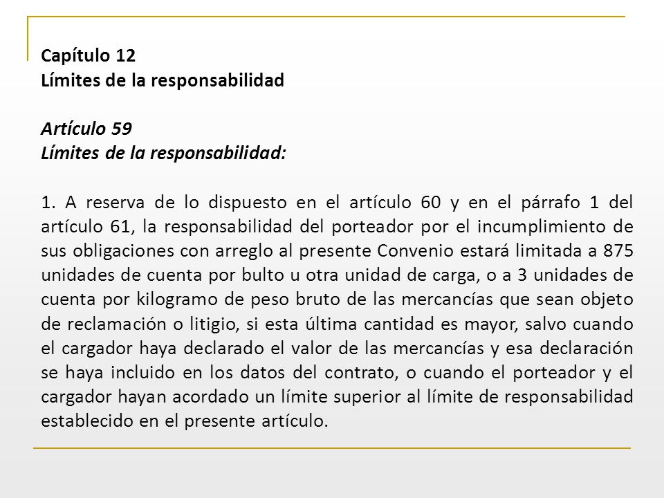 Capítulo 12 Límites de la responsabilidad. Artículo 59. Límites de la responsabilidad:
