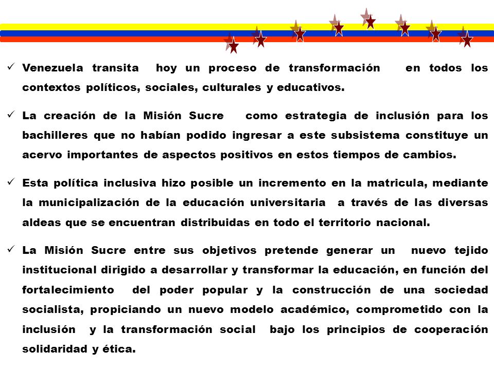 Venezuela transita hoy un proceso de transformación en todos los contextos políticos, sociales, culturales y educativos.