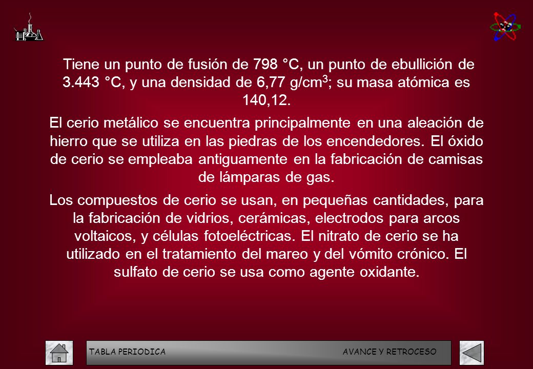 Tiene un punto de fusión de 798 °C, un punto de ebullición de 3