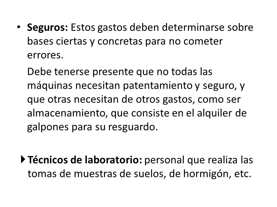Seguros: Estos gastos deben determinarse sobre bases ciertas y concretas para no cometer errores.
