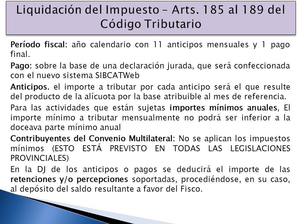 Liquidación del Impuesto – Arts. 185 al 189 del Código Tributario