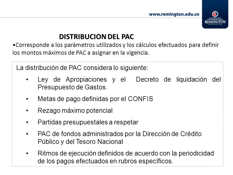 DISTRIBUCION DEL PAC La distribución de PAC considera lo siguiente: