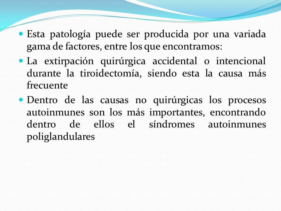 Esta patología puede ser producida por una variada gama de factores, entre los que encontramos: