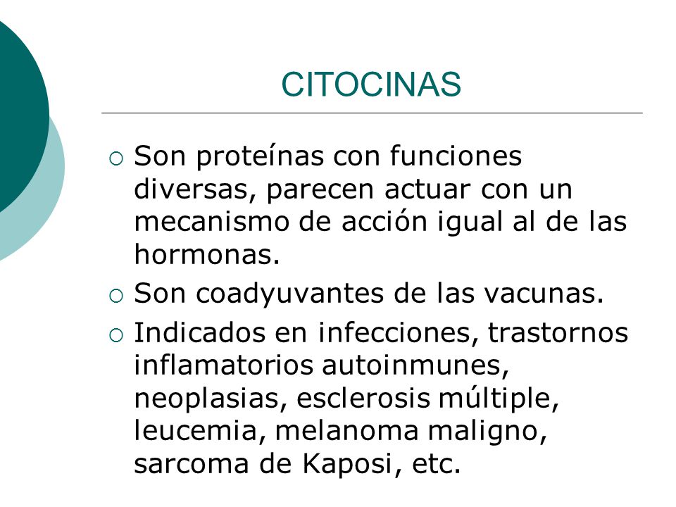 CITOCINAS Son proteínas con funciones diversas, parecen actuar con un mecanismo de acción igual al de las hormonas.