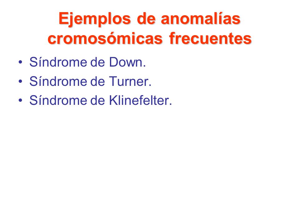 Ejemplos de anomalías cromosómicas frecuentes