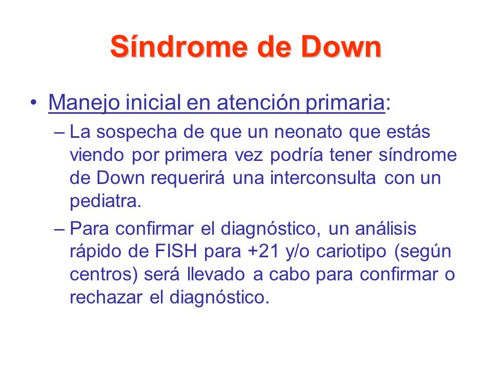 Síndrome de Down Manejo inicial en atención primaria: