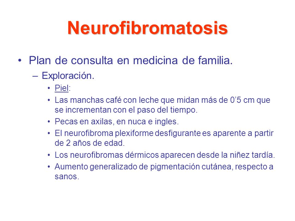 Neurofibromatosis Plan de consulta en medicina de familia.